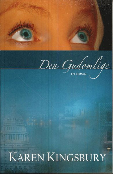 Cover for Karen Kingsbury · Den Gudomlige (Book) (2007)