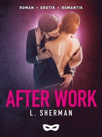 Cover for L. Sherman · New York-serien: After work (ePUB) (2020)