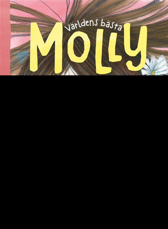 Världens bästa Molly och den nya skolan - Sabine Lemire - Bøger - Lilla Piratförlaget - 9789178133802 - 20. juni 2023