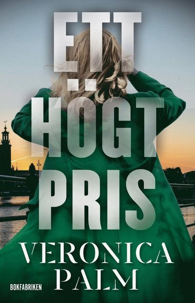 Cover for Veronica Palm · Ett högt pris (Taschenbuch) (2023)
