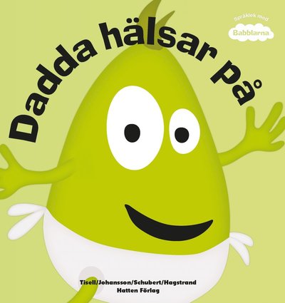 Cover for Irene Johansson · Babblarna: Dadda hälsar på (Bound Book) (2020)