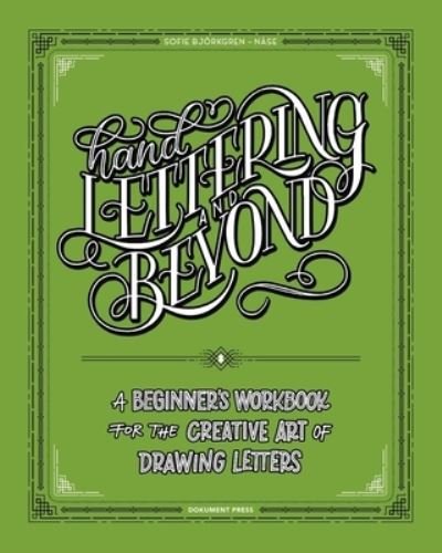 Cover for Sofie Bjorkgren-Nase · Hand Lettering and Beyond: A Beginner's Workbook for the Creative Art of Drawing Letters (Paperback Book) (2023)