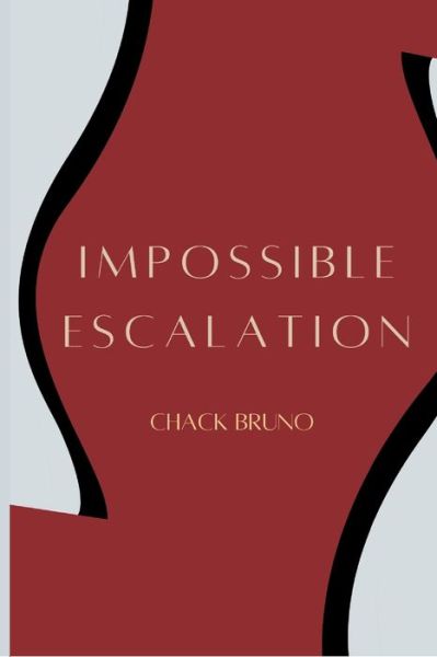 Cover for Chack Bruno · Impossible Escalation (Paperback Book) (2022)