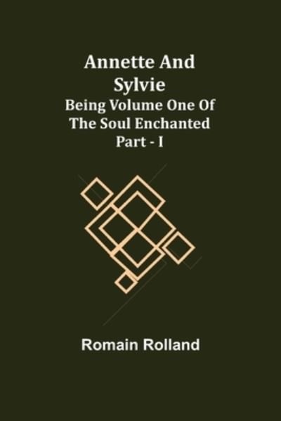 Annette and Sylvie - Romain Rolland - Books - Alpha Edition - 9789355398802 - December 16, 2021