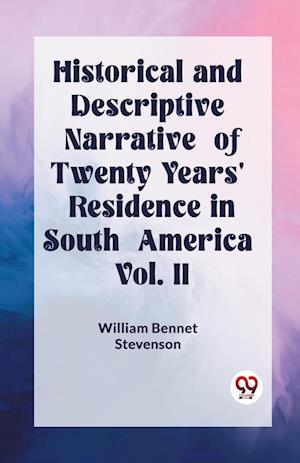 Cover for William Bennet Stevenson · Historical and Descriptive Narrative of Twenty Years' Residence in South America Vol. II (Edition2023) (Paperback Book) (2024)