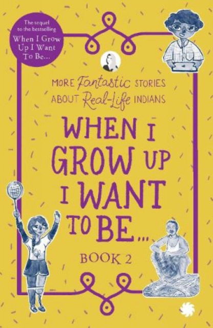 Cover for Tweak Books · When I Grow Up I Want To Be . . . Book 2 2021: More fantastic stories about real-life Indians (Paperback Bog) (2021)