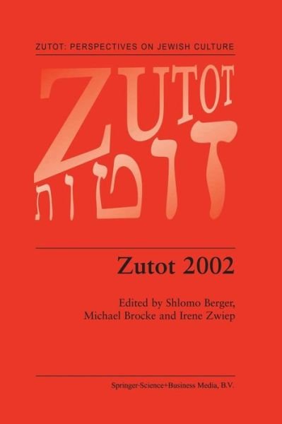 Cover for Shlomo Berger · Zutot 2002 - Zutot: Perspectives on Jewish Culture (Paperback Book) [Softcover reprint of the original 1st ed. 2003 edition] (2012)