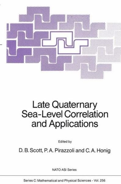 D B Scott · Late Quaternary Sea-Level Correlation and Applications: Walter S. Newman Memorial Volume - NATO Science Series C (Pocketbok) [Softcover reprint of the original 1st ed. 1989 edition] (2011)