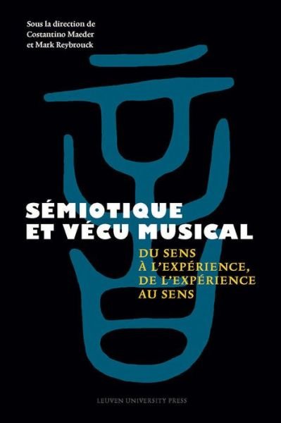 Semiotique et vecu musical: Du sens a l'experience, de l'experience au sens (Innbunden bok) (2016)
