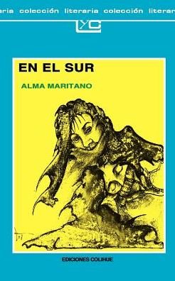 Cover for Alma Maritano · El Sur (Coleccion Literaria) (Spanish Edition) (Paperback Book) [Spanish edition] (1988)