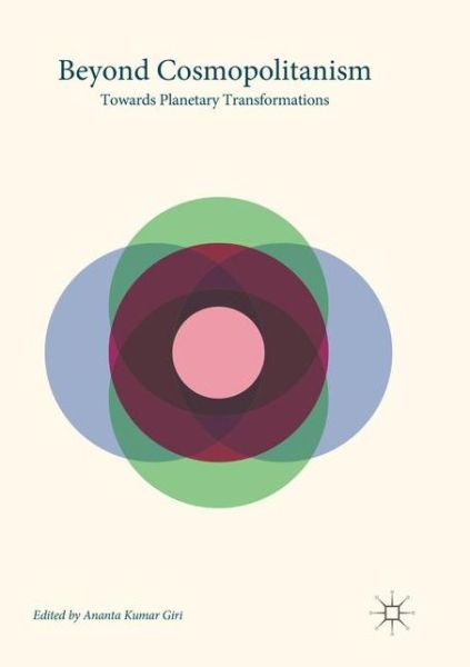 Beyond Cosmopolitanism: Towards Planetary Transformations -  - Books - Springer Verlag, Singapore - 9789811353802 - January 30, 2019