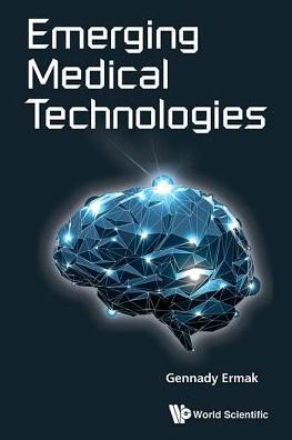 Cover for Ermak, Gennady (Univ Of Southern California, Usa) · Emerging Medical Technologies (Inbunden Bok) (2015)
