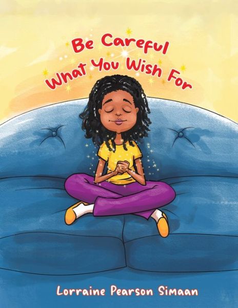 Cover for Lorraine Pea Simaan · Be Careful What You Wish for (Paperback Book) (2022)