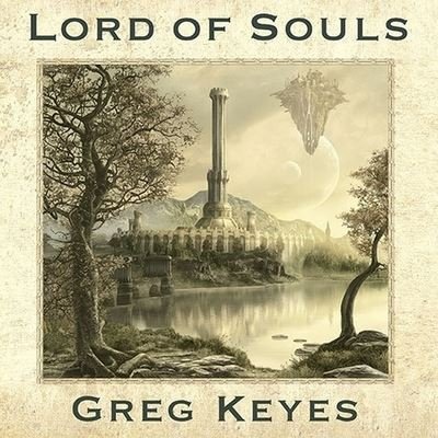 Cover for Greg Keyes · Lord of Souls (CD) (2012)