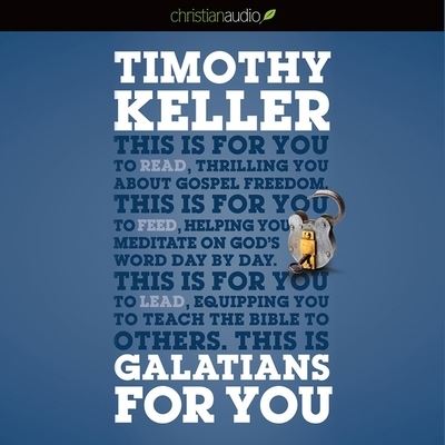 Galatians for You - Timothy Keller - Música - Christianaudio - 9798200500802 - 22 de março de 2013