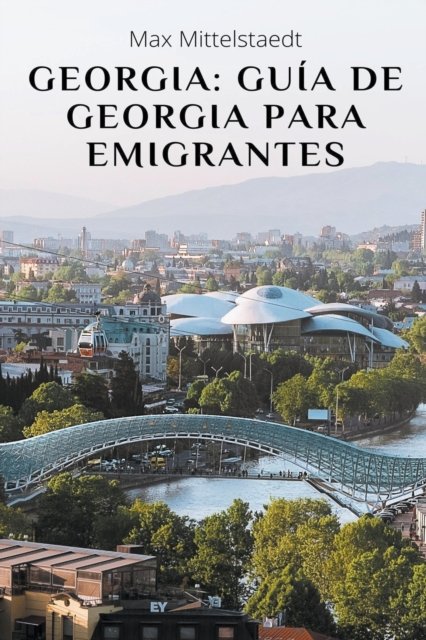 Cover for Max Mittelstaedt · Georgia: Guia de Georgia para emigrantes (Pocketbok) (2022)