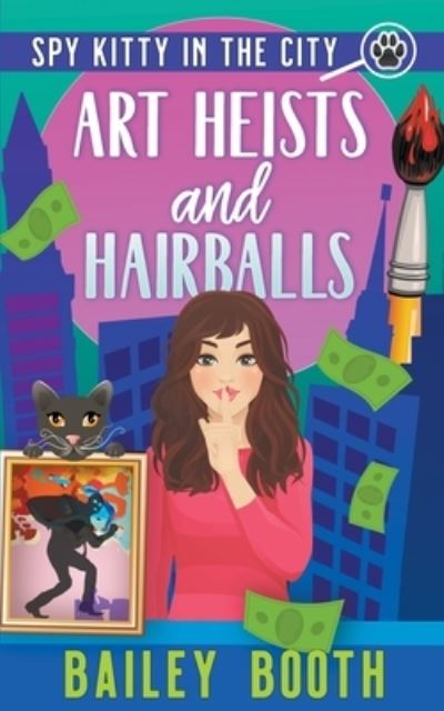 Cover for Bailey Booth · Art Heists and Hairballs (Paperback Book) (2021)