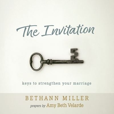 Cover for Bethann Miller · The Invitation: keys to strengthen your marriage (Paperback Book) (2022)