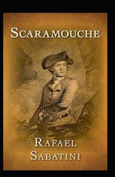 Cover for Rafael Sabatini · Scaramouche Annotated (Paperback Book) (2021)