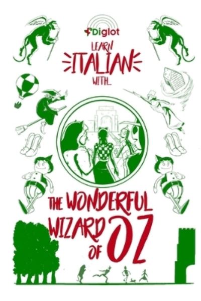 Cover for Frank L Baum · Learn Italian with the Wonderful Wizard Of Oz: A Beginner Diglot Story (Paperback Book) (2021)