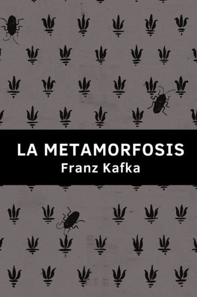 Cover for Franz Kafka · La metamorfosis: Gregorio Samsa (Paperback Bog) (2021)