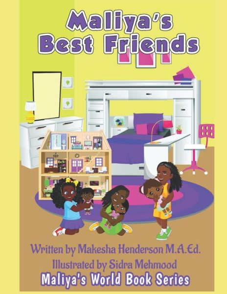 Cover for Makesha Henderson M a Ed · Maliya's Best Friends - Maliya's World Book Series Regular (Paperback Book) (2021)