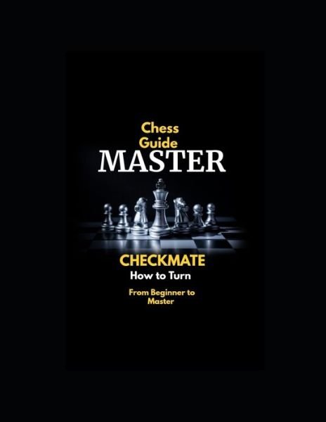 Cover for Wealy Yasu · Chess Guide Master Checkmate (Taschenbuch) (2020)