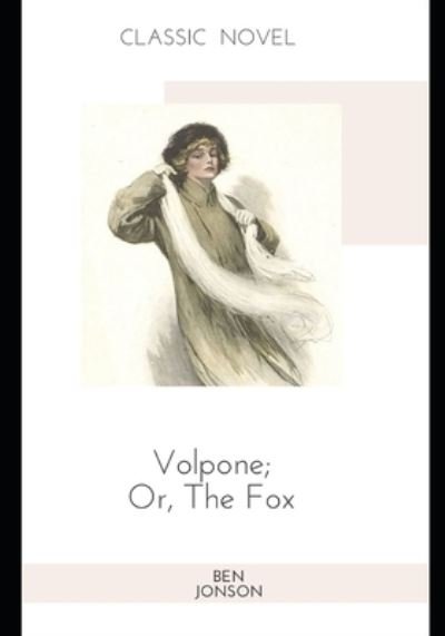 Cover for Ben Jonson · Volpone; Or, The Fox (Paperback Bog) (2020)