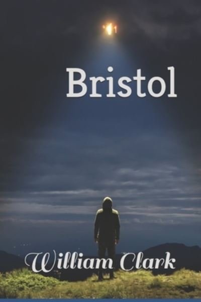 Cover for William Clark · Bristol (Pocketbok) (2021)