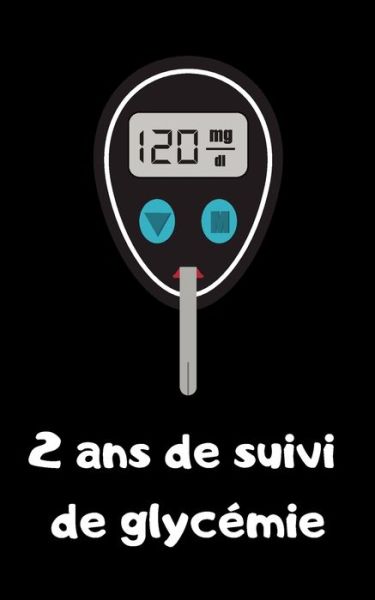 Cover for Carnet Diabete · 2 ans de suivi de glycemie (Paperback Book) (2020)