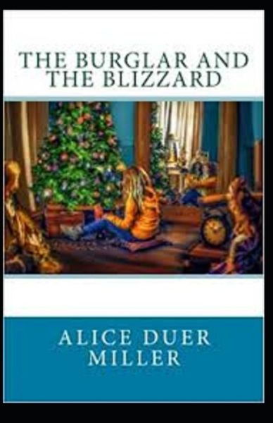 Cover for Alice Duer Miller · The Burglar and the Blizzard Illustrated (Paperback Book) (2020)