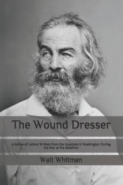 Cover for Walt Whitman · The Wound Dresser (Taschenbuch) (2020)
