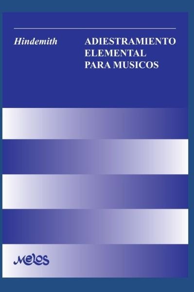 Cover for Paul Hindemith · Adiestramiento: Interpretacion, Escalas, Lenguaje Musical. (Pocketbok) (2020)