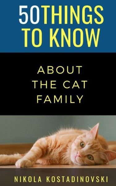 Cover for 50 Things To Know · 50 Things to Know about the Cat Family (Paperback Bog) (2020)