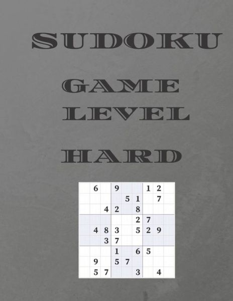 Sudoku Game Level Hard - Cannonbooks - Książki - Independently Published - 9798675159802 - 16 sierpnia 2020