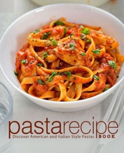Cover for Booksumo Press · Pasta Recipe Book (Paperback Book) (2020)