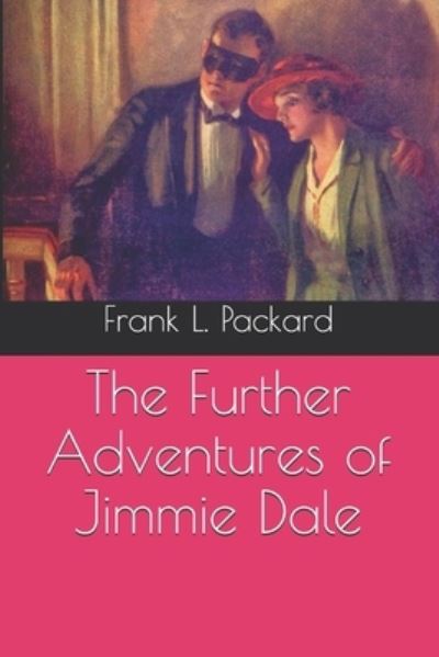 Cover for Frank L Packard · The Further Adventures of Jimmie Dale (Paperback Book) (2020)