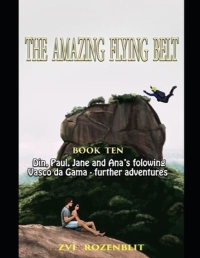 The amazing flying belt - Zvi Rozenblit - Bücher - Independently Published - 9798696527802 - 11. Oktober 2020