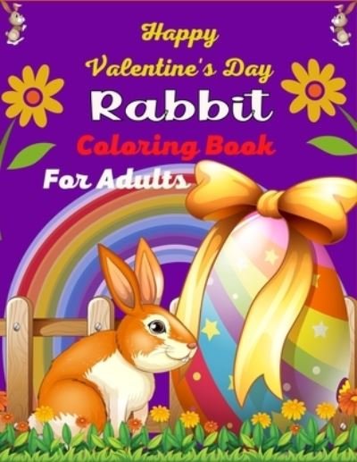 Cover for Mnktn Publications · Happy Valentine's Day Rabbit Coloring Book For Adults (Taschenbuch) (2021)