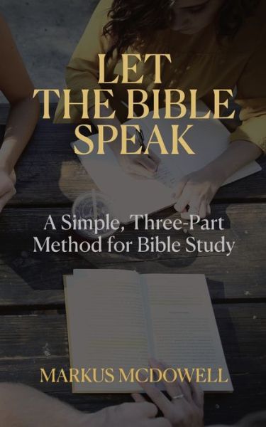 Cover for Markus McDowell · Let the Bible Speak (Paperback Book) (2021)