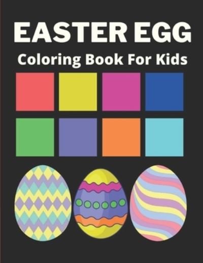 Easter Egg Coloring Book for Kids - Af Book Publisher - Böcker - Amazon Digital Services LLC - Kdp Print  - 9798718368802 - 7 mars 2021