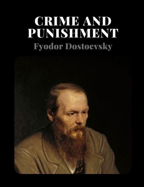 Cover for Fyodor Dostoevsky · Crime and Punishment by Fyodor Dostoevsky (Taschenbuch) (2021)