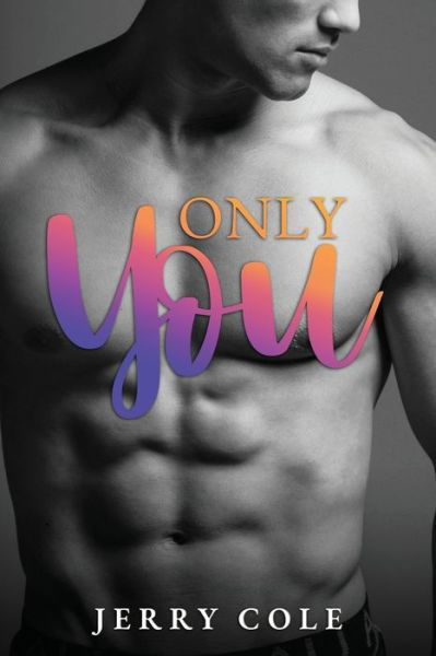 Only You - Jerry Cole - Livros - Independently Published - 9798740978802 - 19 de abril de 2021