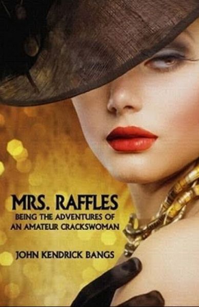 Cover for John Kendrick Bangs · Mrs. Raffles Illustrated (Paperback Book) (2021)