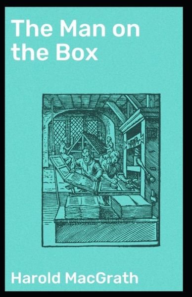 Cover for Harold Macgrath · Man on the Box Annotated (Paperback Book) (2021)