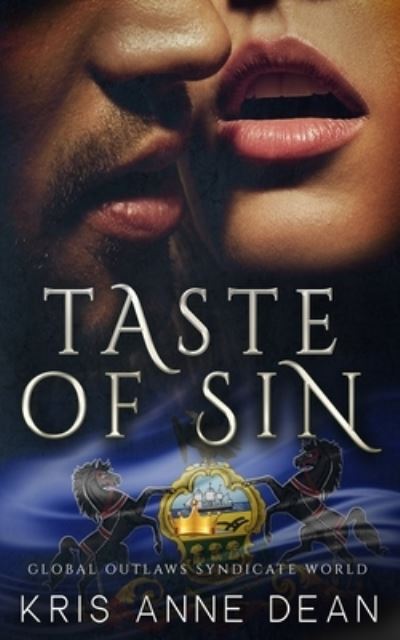 Cover for Kris Anne Dean · Taste of Sin: Global Outlaws Syndicate World (Paperback Book) (2022)