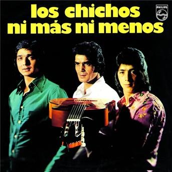 Cover for Los Chichos · Ni Mas Ni Menos (CD) [Remastered edition] (2017)
