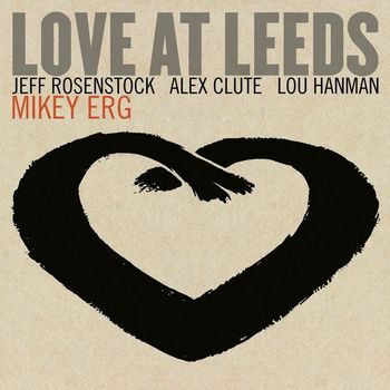 Love At Leeds - Mikey Erg - Music - DON GIOVANNI - 0634457068803 - June 24, 2022