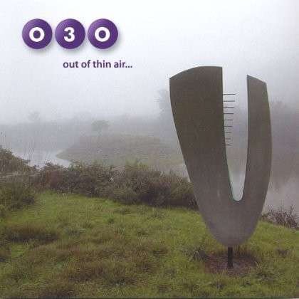 Out of Thin Air - O3o - Music - CD Baby - 0783707249803 - January 10, 2006