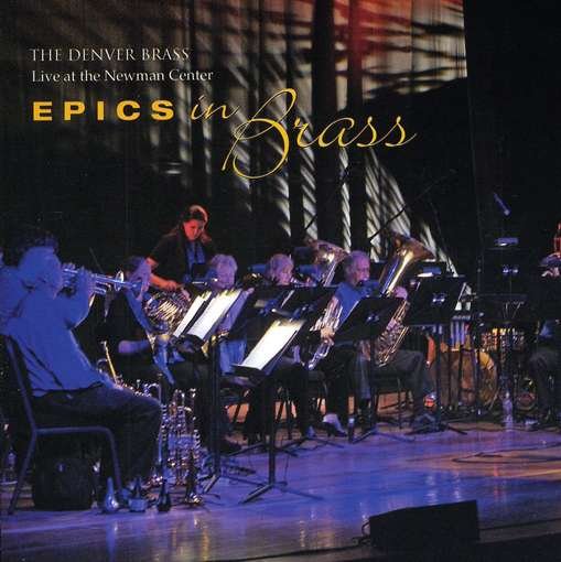 Cover for Denver Brass · Epics in Brass (CD) (2007)